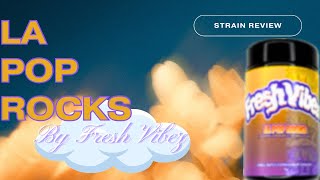 LA Pop Rocks Strain Review: Seed Junky’s Craft Cannabis Gem by Fresh Vibes | The Enlightened Voice thumbnail